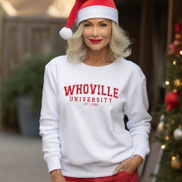 Red Whoville Universität Weihnachten 40. Geburtsta Sweatshirt