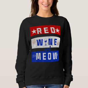 Red Wine and Meow Drink 4. Juli Pride Ameri Sweatshirt