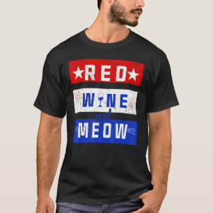 Red Wine and Meow Drink 4. Juli Pride Ameri T-Shirt