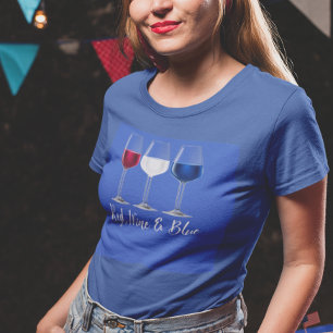 Red Wine Blue 4. Juli Unabhängigkeitstag T-Shirt