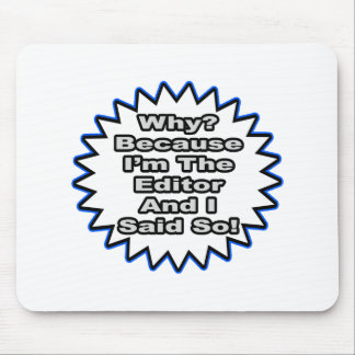Redakteur... weil ich das gesagt habe mousepad