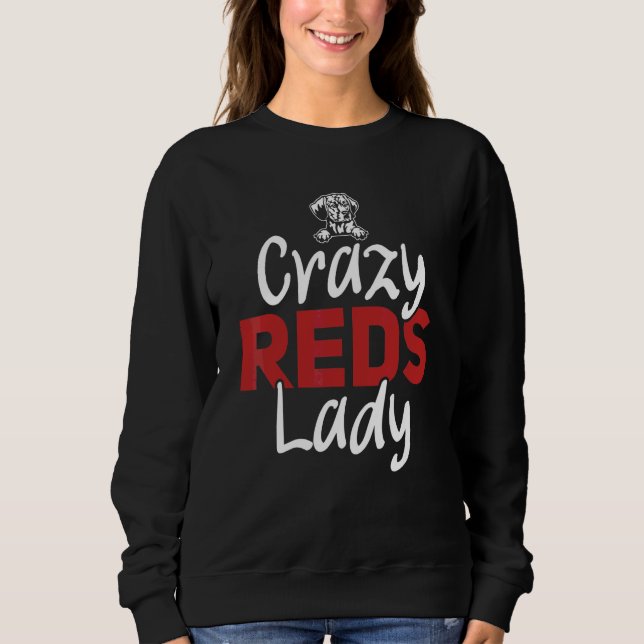 Redbone Coonhound Crazy Reds Lady Redbone Coonhoun Sweatshirt (Vorderseite)