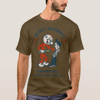 Reddy Kilowatt electricity will kill youTShirt T-Shirt