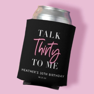 Rede 30 mit mir 30. Geburtstag Party Dosenkühler