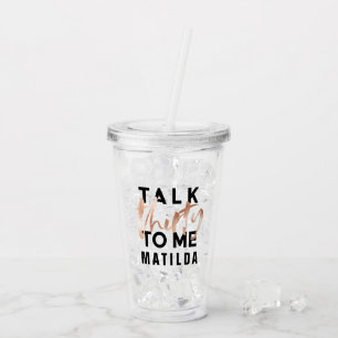 Rede 30 mit mir Moderne Rose Gold Typografie Gebur Acryltrinkbecher