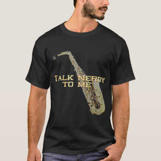 Rede auf nerdige Art mit mir - Altsaxophon T-Shirt