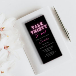 Rede dreißig mit mir 30. Geburtstag Party Neon Pin Einladung