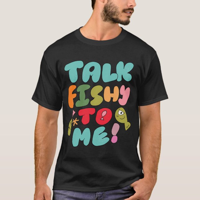 Rede fischig mit mir (Blau) T-Shirt (Vorderseite)