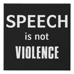 Rede ist keine Gewalt Künstlicher Leinwanddruck