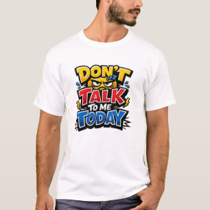 Rede Mich Heute Nicht An Lustiges Introvertiertes T-Shirt