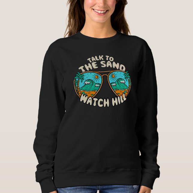 Rede mit der Sand Watch Hill Summer Rhode Island T Sweatshirt (Vorderseite)