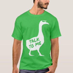 Rede mit Gans 4 T-Shirt