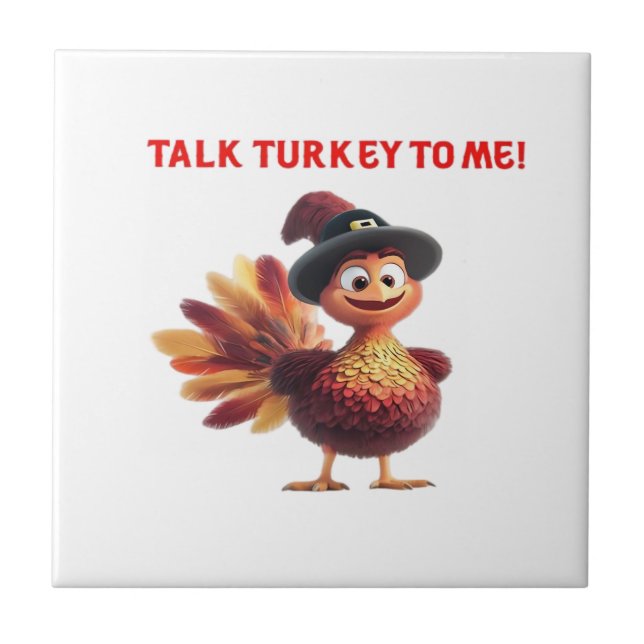 Rede mit mir über Truthahn Lustiges Thanksgiving-D Fliese (Vorderseite)