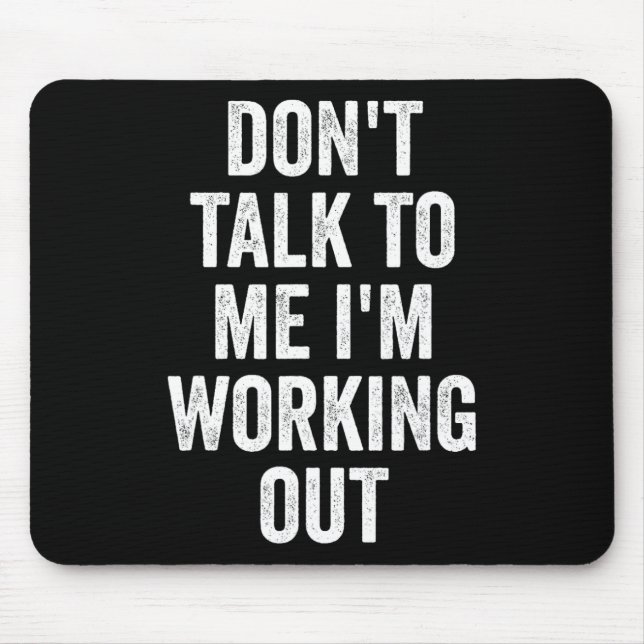 Rede nicht mit mir, ich bin beim Training Fitnesss Mousepad (Vorne)