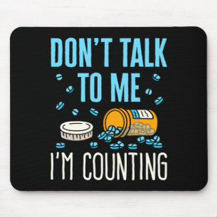 Rede nicht mit mir, ich zähle Apotheker Apotheke Mousepad