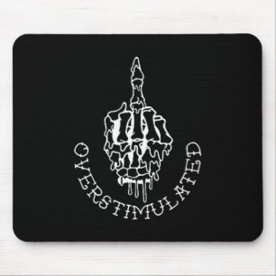Rede nicht mit mir, wenn ich überstimuliert bin - mousepad