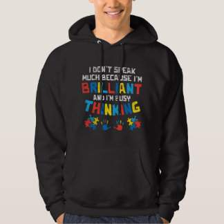 Rede nicht viel beschäftigt mit Denken Autismus-Be Hoodie