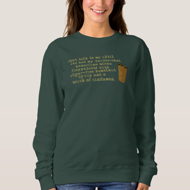 Rede nicht von Kaffee Sweatshirt (Vorderseite)