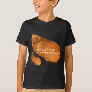 Rede nie wieder mit mir oder meinem Sohn - Lustige T-Shirt