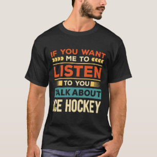 Rede über Eishockey T-Shirt