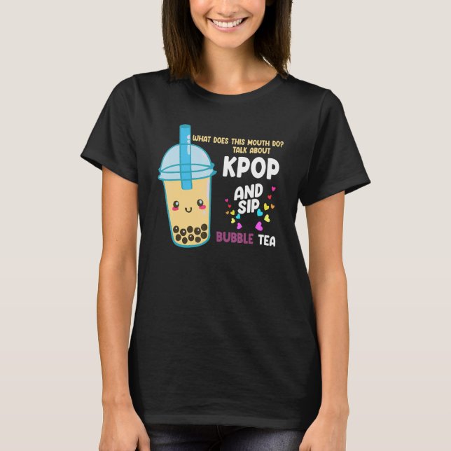 Rede über kpop und sip bubble tea Kpop merch T-Shirt (Vorderseite)