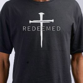 Redeemed Ephesians 1:7 Black Nails Cross Christian T-Shirt