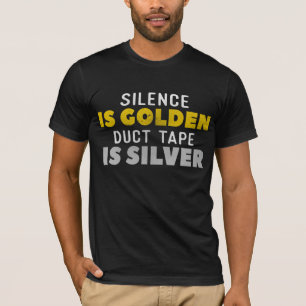 Reden ist Silber, schweigen ist Gold ist T-Shirt