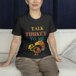 Reden Sie mit mir, lustiger Erntedank T-Shirt