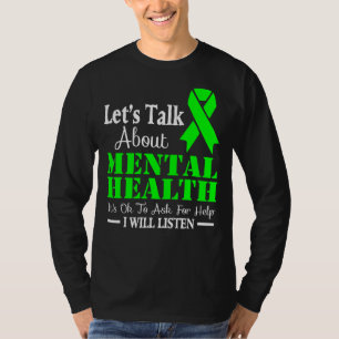 Reden wir über das Bewusstsein für psychische Gesu T-Shirt