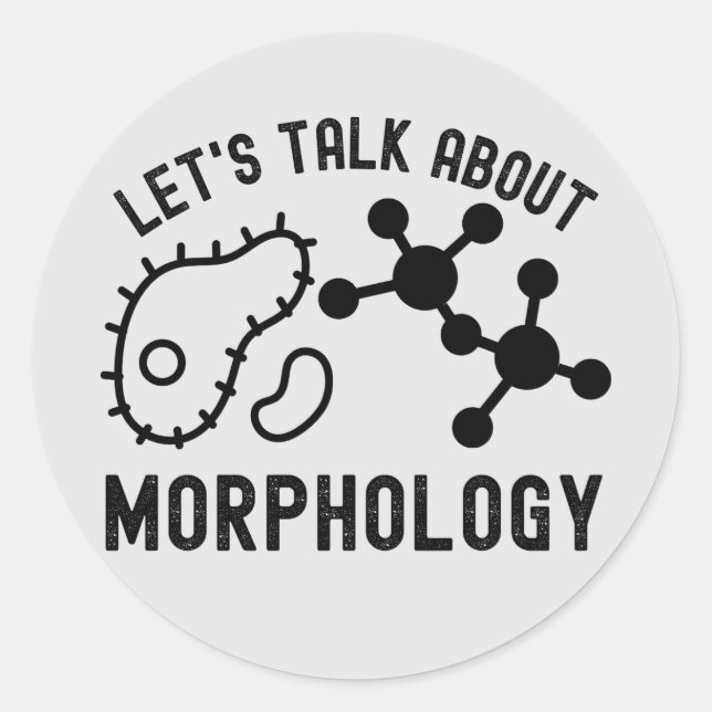 Reden wir über Morphologie, Morphologie Runder Aufkleber (Vorderseite)