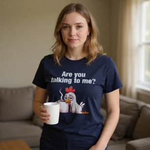 Redest du mit mir? Lustiges Huhn Kaffee T-Shirt