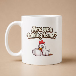 Redest du mit mir? Lustiges Huhn Kaffeetasse