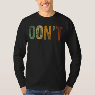 Redewendungen machen keinen Witz, Spaß nicht Sarca T-Shirt