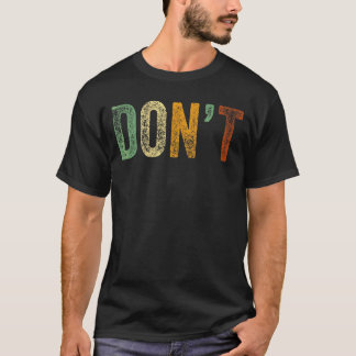 Redewendungen machen keinen Witz, Spaß nicht Sarca T-Shirt