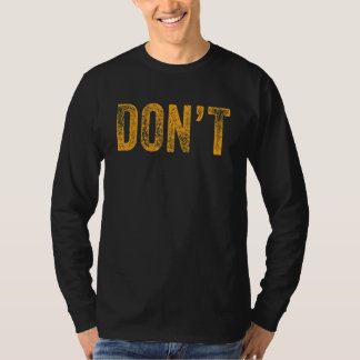 Redewendungen machen keinen Witz, Spaß nicht Sarca T-Shirt