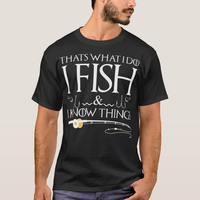 Redewendungen zu fischen, das ist es, was ich fisc T-Shirt (Vorderseite)