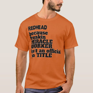Redhead Birthday WeihnachtsgeschenkGegenwart 3 T-Shirt