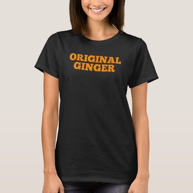 Redhead for Ginger Hair Pride Original 1 T-Shirt (Vorderseite)