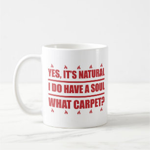 Redhead Ja, es ist natürlich, ich habe ein Soul, w Kaffeetasse