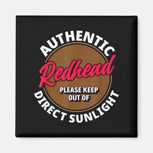 Redhead Keep Out Of Sunlight - Funny Ginger  Magnet (Vorne)