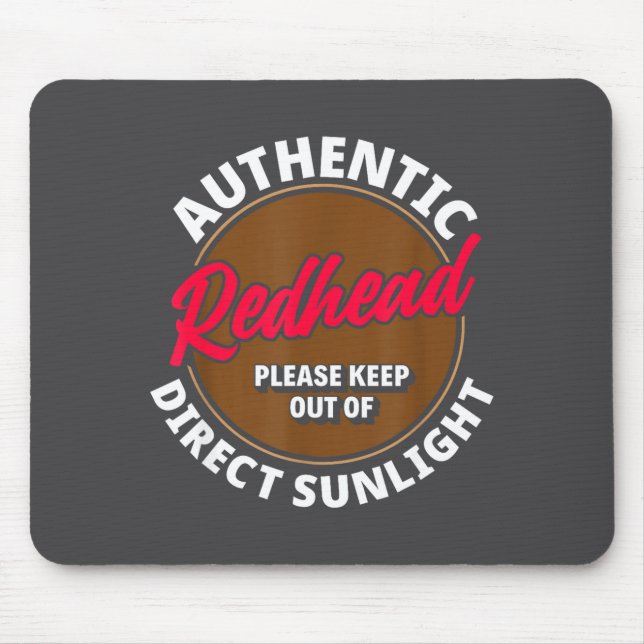 Redhead Keep Out Of Sunlight - Funny Ginger  Mousepad (Vorne)