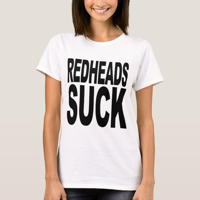 Redheads sind zum Kotzen T-Shirt (Vorderseite)