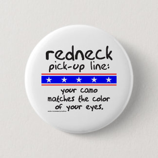 REDNECK-AUFNAHMEN-LINIE T - SHIRTS UND GESCHENKE BUTTON