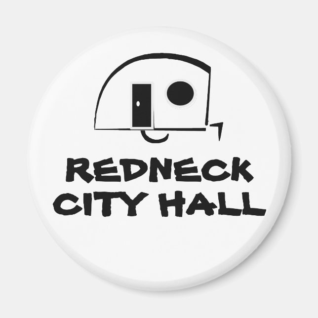 REDNECK CITY HALL Kühlschrankmagnet Magnet (Vorne)
