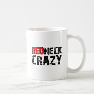 Redneck Crazy Funny Mug Tasse