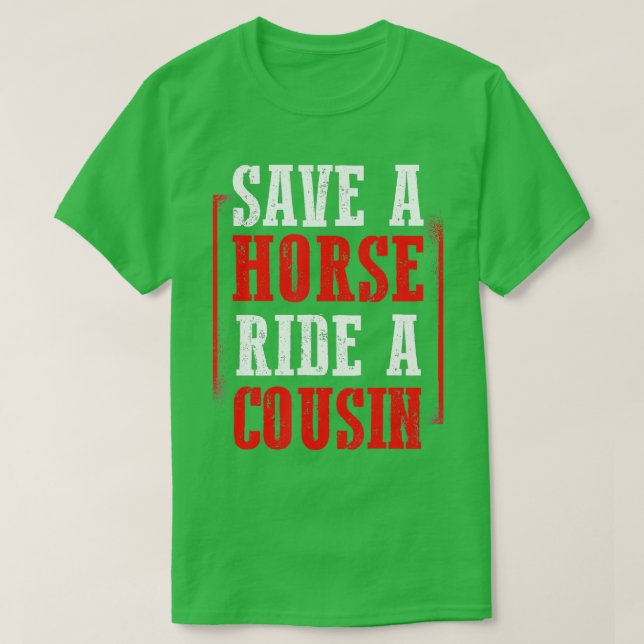 Redneck Gag Sprichwort Reiten Ein Cousin T-SH rett T-Shirt (Design vorne)