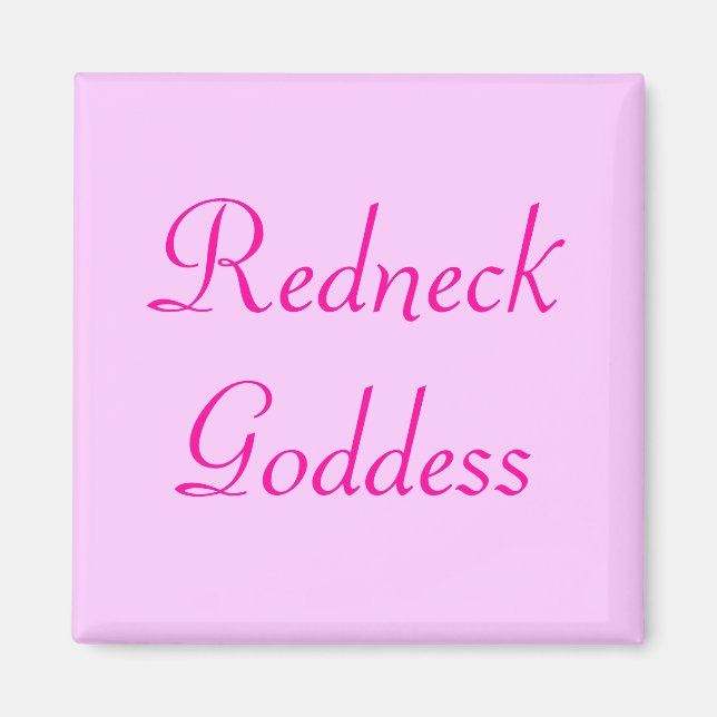 Redneck Goddess Magnet (Vorne)