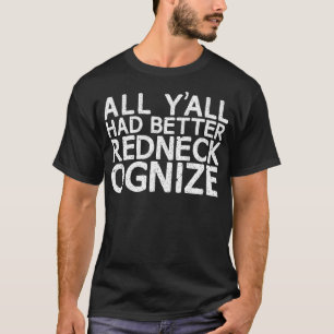 Redneckognize Funny Redneck Country Spaß Trucke T-Shirt