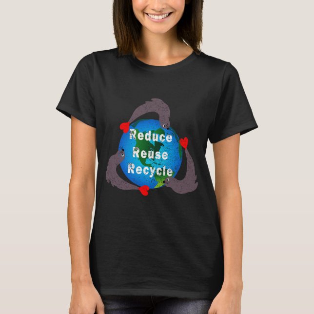 Reduce Reuse Recycle T Shirt  (Vorderseite)