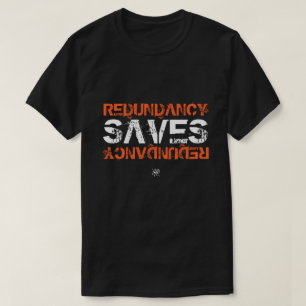 Redundancy Nerdy Witz v1 T-Shirt